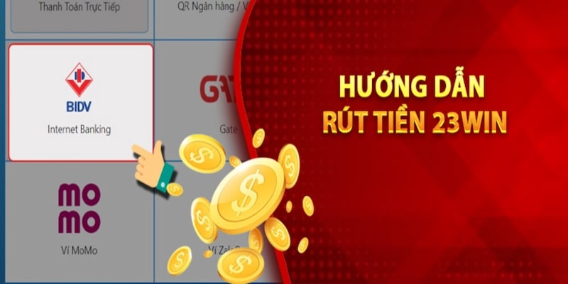 Liên kết ngân hàng rút tiền 23win