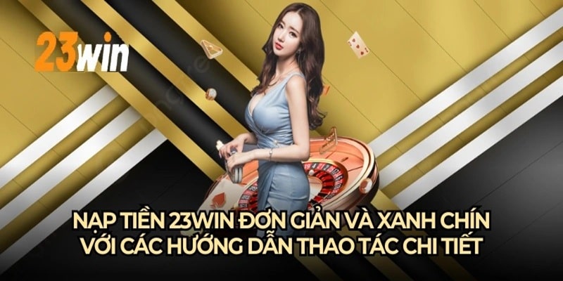 nạp tiền 23Win