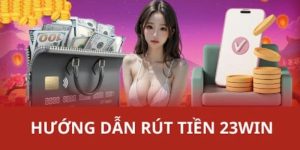 Rút tiền 23win